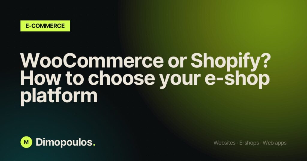 WooCommerce or Shopify? How to choose your e-shop platform