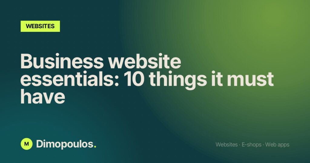 Business website essentials: 10 things it must have