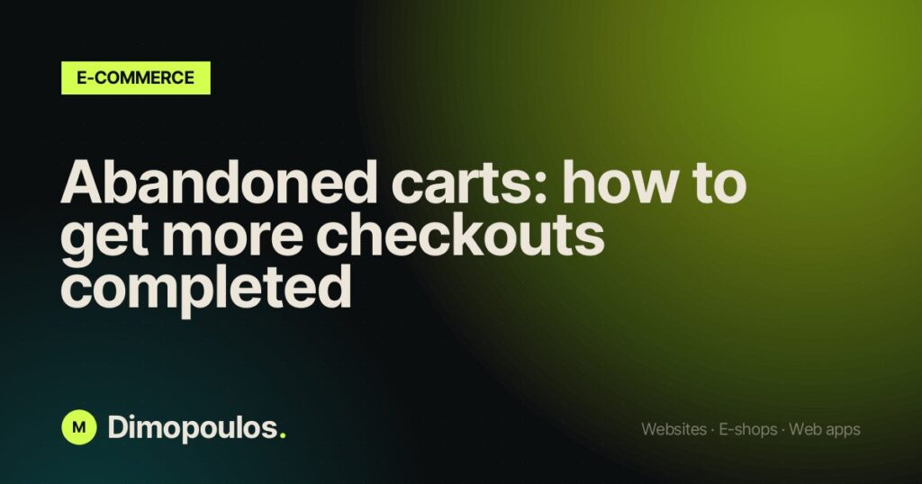 Abandoned carts: how to get more checkouts completed